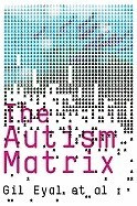 The Autism Matrix: The Social Origins of the Autism Epidemic foto