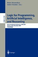 Logic for Programming, Artificial Intelligence, and Reasoning: 8th International Conference, Lpar 2001, Havana, Cuba, December 3-7, 2001, Proceedings foto