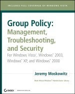 Group Policy: Management, Troubleshooting, and Security: For Windows Vista, Windows 2003, Windows XP, and Windows 2000 foto