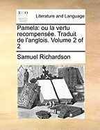 Pamela: Ou La Vertu Recompense. Traduit de L&amp;#039;Anglois. Volume 2 of 2 foto