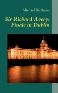 Sir Richard Avery: Finale in Dublin foto