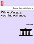 White Wings: A Yachting Romance. foto