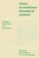 Noise in Nonlinear Dynamical Systems: Volume 3, Experiments and Simulations foto