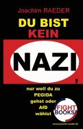 Du Bist Kein Nazi, Nur Weil Du Zu Pegida Gehst Oder Afd Waehlst foto
