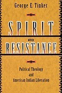 Spirit and Resistance: Political Theology and American Indian Liberation foto