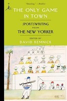 The Only Game in Town: Sportswriting from the New Yorker foto