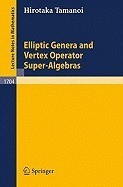 Elliptic Genera and Vertex Operator Super-Algebras foto