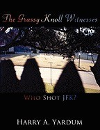 The Grassy Knoll Witnesses: Who Shot JFK? foto