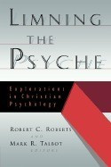 Limning the Psyche: Explorations in Christian Psychology foto