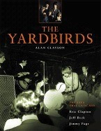 The Yardbirds: The Band That Launched Eric Clapton, Jeff Beck, Jimmy Page foto