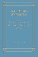 Reflection Revisited: Jurgen Habermas&amp;#039;s Discursive Theory of Truth foto