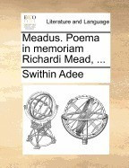 Meadus. Poema in Memoriam Richardi Mead, ... foto