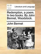 Redemption, a Poem. in Two Books. by John Bennet, Woodstock. foto