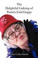 The Delightful Undoing of Patricia Enid Guppy foto