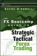 The FX Bootcamp Guide to Strategic and Tactical Forex Trading foto