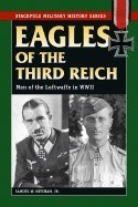 Eagles of the Third Reich: Men of the Luftwaffe in World War II foto