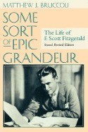 Some Sort of Epic Grandeur: The Life of F. Scott Fitzgerald (REV) foto
