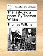 The Fast-Day: A Poem. by Thomas Wilkins. foto
