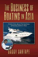 The Business of Boating in Asia: Know More about the Business of Leisure Yachting, Especially in Asia and the History of the Boating Industry. foto