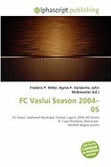 FC Vaslui Season 2004-05 foto