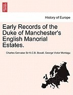 Early Records of the Duke of Manchester&amp;#039;s English Manorial Estates. foto