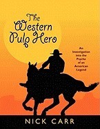 The Western Pulp Hero: An Investigation Into the Psyche of an American Legend foto