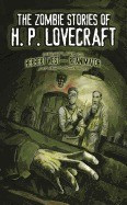 The Zombie Stories of H. P. Lovecraft: Featuring Herbert West--Reanimator and More! foto