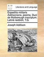 Expeditio Militaris Addisoniana, Poema, Duci de Malborough Inscriptum. Latin Reddidit, T.G. foto