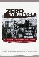 Zero Tolerance: Quality of Life and the New Police Brutality in New York City foto