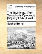 The Thymbriad, (from Xenophon&amp;#039;s Cyropdia [Sic].) by Lady Burrell. foto