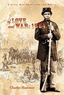 Of Love and War: 1864: A Civil War Novel for the North foto