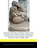 Award Winning Books from the United Kingdom, India, Ireland, Australia, and Canda: The Man Booker Prize 2000-2010 foto