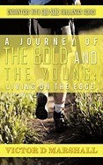 A Journey of the Bold and the Young: Living on the Edge foto