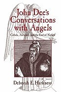 John Dee&amp;#039;s Conversations with Angels: Cabala, Alchemy, and the End of Nature foto