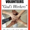 Church Volunteers, &quot;&quot;God&#039;s Workers&quot;&quot;: God&#039;s Volunteers: The Strength of the Church