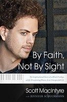 By Faith, Not by Sight: The Inspirational Story of a Blind Prodigy, a Life-Threatening Illness, and an Unexpected Gift foto