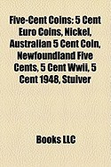 Five-Cent Coins: Five-Cent Coins of the United States, Nickel, Buffalo Nickel, Shield Nickel, Liberty Head Nickel, 5 Cent Euro Coins foto