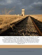 Goodrich Family in America. a Genealogy of the Descendants of John and William Goodrich of Wethersfield, Conn., Richard Goodrich of Guilford, Conn. foto