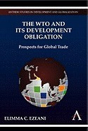 The Wto and Its Development Obligation: Prospects for Global Trade foto