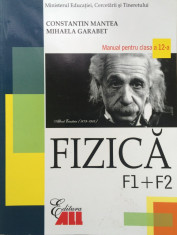 FIZICA MANUAL PENTRU CLASA A 12-A F1 + F2 - C. Mantea, M. Garabet foto