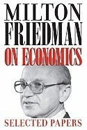 Milton Friedman on Economics: Selected Papers foto