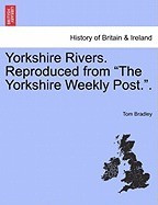 Yorkshire Rivers. Reproduced from &amp;quot;&amp;quot;The Yorkshire Weekly Post..&amp;quot;&amp;quot; foto