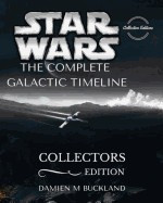 Star Wars the Complete Galactic Timeline: Collectors Edition foto