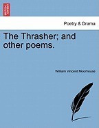 The Thrasher; And Other Poems. foto