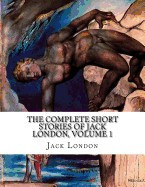 The Complete Short Stories of Jack London, Volume 1 foto