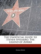 Off the Record Guide to Steven Spielberg: The Legend of Zorro foto