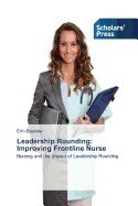Leadership Rounding: Improving Frontline Nurse foto