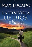 La Historia de Dios, Tu Historia: Cuando la Historia de Dios, Se Convierte en la Tuya = God&amp;#039;s Story, Your Story foto