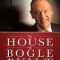 The House That Bogle Built: How John Bogle and Vanguard Reinvented the Mutual Fund Industry