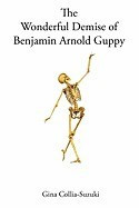 The Wonderful Demise of Benjamin Arnold Guppy foto